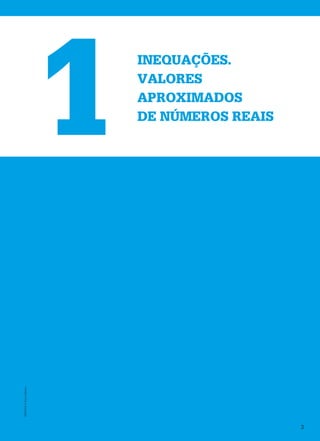 INEQUAÇÕES.
VALORES
APROXIMADOS
DE NÚMEROS REAIS
1
M9FNGP
©
Porto
Editora
3
 
