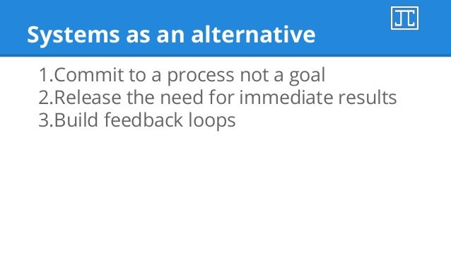 forget-about-setting-goals-focus-on-this-instead-8-638.jpg?cb=1488901457