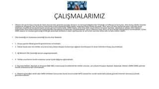 ÇALIŞMALARIMIZ
• Ülkemiz Avrupa ile Asya arasında bir köprü konumunda, güvenlik açısından dünyanın en karmaşık bölgelerinden Ortadoğu ve Kafkasya’ya komşudur. Hem komşu ülkeler arasında
çıkabilecek savaşlarda, hem de terörist saldırılarda ortaya çıkabilecek KBRN olayları nedeniyle büyük tehlike altındadır. Kara, deniz ve hava taşımacılık yolları üzerinde olması
sebebiyle oluşabilecek kazalarda büyük zararlar görmesi muhtemeldir. KBRN olayları, kitle imha silahı olarak bilinen kimyasal, biyolojik, radyolojik ve nükleer etkili silahların
kullanımdan veya toksik endüstriyel materyallerden kaynaklanan kirliliklerden oluşabilmektedir. Ayrıca ülkemizin hava, deniz ve kara hareket kabiliyetlerini kısıtlamaktadır. Çünkü
KBRN olayının ve meydana getireceği kirlilik gibi potansiyel tehlikelerin askeri operasyonlar ve sivil ortam üzerinde tahrip edici ve kalıcı etkileri olabilir.
• Ülke Güvenliği ve Uluslararası Güvenliği Zorunlu Kılan Nedenler
• 1. Dünya çapında ülkesel güvenlik gereksinimleri artmaktadır,
• 2. Ülkesel bazda olası tüm tehlike unsurlarına karşı bilişim altyapısı kullanımıyla sağlanan koordinasyon ile alınan önlemlere ihtiyaç duyulmaktadır,
• 3. Ağ Merkezli Ülke Güvenliği kavramı yaygınlaşmaktadır,
• 4. Tehlike unsurlarının öncelik sıralaması zaman içinde değişime uğramaktadır,
• 5. Geçmişte Nükleer, Biyolojik ve Kimyasal (NBK-NBC) sıralamasıyla önceliklendirilen tehlike unsurları, son yıllarda Kimyasal, Biyolojik, Radyolojik, Nükleer (KBRN-CBRN) şeklinde
öncelik sıralamasına tabi tutulmaktadır,
• 6. Ülkelerin güvenliğini tehdit eden KBRN tehlikeleri konusunda otorite konumundaki NATO standartları sürekli olarak daha yüksek güvenlik önlemleri alınmasına yönelik
güncellenmektedir.
 