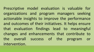 Prescriptive Models In Education PRESCRIPTIVE-EVALUATION-GALLA-JOHNNY-G..pptx