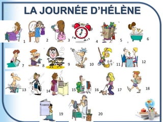 LA JOURNÉE D’HÉLÈNE
1 2 3 4 5 6
7 8 9 10 11
12
13 14 15 16 17 18
19 20
 