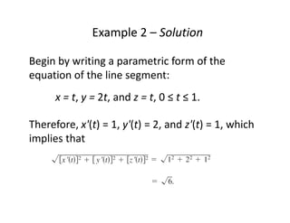 So, the line integral takes the following form.
Example 2 – Solution
 