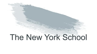 The New York School
 