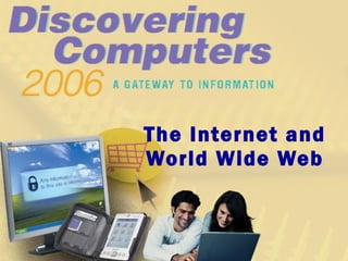 The Internet and World Wide Web 