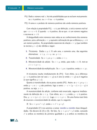 Unidade 5Completeza e representação dos Números Reais
A geratriz de uma dízima periódica composta é a fração cujo nume-
rador é igual à parte não-periódica, seguida de um período menos a
parte não-periódica, e cujo denominador é formado por tantos no-
ves quantos são os algarismos do período, seguidos de tantos zeros
quantos são os algarismos da parte não-periódica.
 
