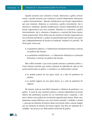 unidades 5 e 6 Textos Complementares
Para Saber Mais Operações com Limites
É sempre bom lembrar que, como toda expressão decimal innita representa
o limite de uma série, então as operações que zemos para deduzir as fórmulas
(5.5) e (5.6) não são simples operações no sentido algébrico, e sim operações
com limites. Portanto, essas operações só são válidas porque sabemos de ante-
mão que todos os limites com que operamos existem. Se aplicarmos operações
com limites sem ter essa certeza, podemos chegar a resultados inconsistentes.
30
 