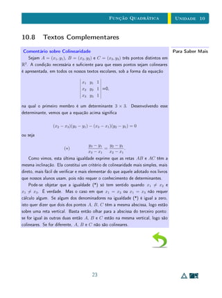 Unidade 8 Textos Complementares
Na Sala de Aula Tratamento da Informação
Nos últimos anos, têm recebido grande ênfase na escola os diferentes tipos
de grácos (tais como grácos de setores, de barras, de linhas) usados para
organizar informações numéricas e largamente difundidos em veículos de comu-
nicação de massa. A interpretação desses grácos é certamente um objetivo
importante para o ensino básico. Entretanto, também é importante que que
claro para os estudantes que, neste contexto, a palavra gráco é usada em um
sentido diferente (e mais geral) que grácos de funções. Nem todos os tipos de
grácos usados para representar informações numéricas podem ser interpretados
como grácos de funções.
32
 
