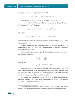 Unidade 10 O Gráfico da Função Quadrática
x
y
m
F = (m, k + 1
4a
)
y = a(x − m)2
+ k
d y = k − 1
4a
k
F
Figura 10.6: Os grácos de f(x) = a(x − m)2
+ k.
Com efeito, a forma canônica do trinômio
ax2
+ bx + c
nos dá
ax2
+ bx + c = a(x − m)2
+ k,
onde
m = −b/2a e k = (4ac − b2
)/4a.
O ponto do gráco de
f(x) = ax2
+ bx + c
mais próximo da diretriz é aquele de abscissa x = −b/2a. Neste ponto, f(x)
atinge seu valor mínimo quando a  0 e seu valor máximo quando a  0. Ainda
quando x = −b/2a, o ponto (x, f(x)) é o vértice da parábola que constitui o
gráco de f(x).
A propriedade, provada no nal da seção anterior, segundo a qual a função
quadrática
f(x) = ax2
+ bx + c
assume valores iguais f(x) = f(x ) se, e somente se, os pontos x e x são
simétricos em relação a −b/2a (ou seja, x + x = −b/a) signica que a reta
18
 