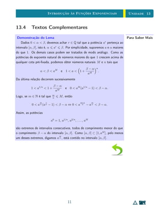 Unidade 10Função Quadrática
10.8 Textos Complementares
Para Saber MaisComentário sobre Colinearidade
Sejam A = (x1, y1), B = (x2, y2) e C = (x3, y3) três pontos distintos em
R2
. A condição necessária e suciente para que esses pontos sejam colineares
é apresentada, em todos os nossos textos escolares, sob a forma da equação
x1 y1 1
x2 y2 1
x3 y3 1
=0,
na qual o primeiro membro é um determinante 3 × 3. Desenvolvendo esse
determinante, vemos que a equação acima signica
(x2 − x3)(y3 − y1) − (x3 − x1)(y2 − y1) = 0
ou seja
(∗)
y3 − y1
x3 − x1
=
y2 − y1
x2 − x1
.
Como vimos, esta última igualdade exprime que as retas AB e AC têm a
mesma inclinação. Ela constitui um critério de colinearidade mais simples, mais
direto, mais fácil de vericar e mais elementar do que aquele adotado nos livros
que nossos alunos usam, pois não requer o conhecimento de determinantes.
Pode-se objetar que a igualdade (*) só tem sentido quando x1 = x2 e
x1 = x3. É verdade. Mas o caso em que x1 = x2 ou x1 = x3 não requer
cálculo algum. Se algum dos denominadores na igualdade (*) é igual a zero,
isto quer dizer que dois dos pontos A, B, C têm a mesma abscissa, logo estão
sobre uma reta vertical. Basta então olhar para a abscissa do terceiro ponto:
se for igual às outras duas então A, B e C estão na mesma vertical, logo são
colineares. Se for diferente, A, B e C não são colineares.
23
 