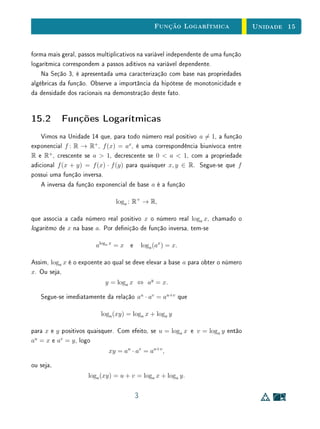 Unidade 11Função Quadrática - Aplicações
um certo tempo, vendem o negócio e cada um recebe 99 mil reais. Qual
foi a contribuição de cada um para formar a sociedade?
17. Nas águas paradas de um lago, Marcelo rema seu barco a 12km por hora.
Num certo rio, com o mesmo barco e as mesmas remadas, ele percorreu
12km a favor da corrente e 8km contra a corrente, num tempo total de
2 horas. Qual era a velocidade do rio, quanto tempo ele levou para ir e
quanto tempo para voltar?
18. Os alunos de uma turma zeram uma coleta para juntar 405 reais, custo
de uma excursão. Todos contribuíram igualmente. Na última hora, dois
alunos desistiram. Com isso, a parte de cada um sofreu um aumento de
um real e vinte centavos. Quantos alunos tem a turma?
19. Prove que a função contínua f : R → R é quadrática se, e somente se,
para todo h ∈ R xado, a função ϕ(x) = f(x + h) − f(x) é am e
não-constante.
20. Olhando o gráco da função quadrática f(x) = x2
, vê-se que ele parece
uma parábola. Se for, quais serão o foco e a diretriz? Por simetria, o foco
deve ser F = (0, t) e a diretriz deve ser a reta y = −t. Use a denição
de parábola para mostrar que t = 1/4.
15
 