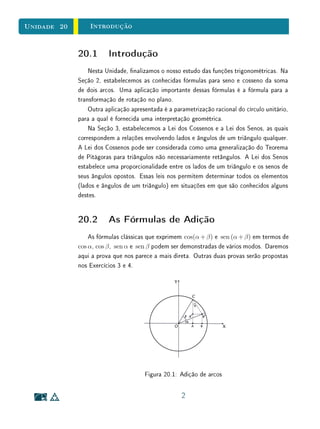 Unidade 15Função Logarítmica
Teorema 1
Caracterização das
Funções Logarítmicas
Seja f : R+
→ R uma função monótona injetiva (isto é, crescente ou
decrescente) tal que f(xy) = f(x) + f(y) para quaisquer x, y ∈ R+
. Então
existe a  0 tal que f(x) = loga x para todo x ∈ R+
.
DemonstraçãoPara xar as ideias, admitamos f crescente. O outro caso é tratado igual-
mente. Temos f(1) = f(1 · 1) = f(1) + f(1), logo f(1) = 0. Provemos o
teorema inicialmente supondo que exista a ∈ R tal que f(a) = 1. Depois mos-
traremos que isto sempre acontece, logo não é uma hipótese adicional. Como
f é crescente e f(a) = 1  0 = f(1), tem-se a  1. Para todo m ∈ N vale
f(am
) = f(a · a · · · a)
= f(a) + f(a) + · · · + f(a)
= 1 + 1 + · · · + 1 = m.
Assim,
0 = f(1) = f(am
· a−m
)
= f(am
) + f(a−m
) = m + f(a−m
),
donde f(a−m
) = −m. Se r = m/n com m ∈ Z e n ∈ N então rn = m,
portanto
m = f(am
) = f(arn
) = f((ar
)n
) = n · f(ar
)
e daí f(ar
) = m
n
= r.
Se x ∈ R é irracional então, para r e s racionais tem-se
r  x  s ⇒ ar
 ax
 as
⇒ f(ar
)  f(ax
)  f(as
) ⇒ r  f(ax
)  s.
Assim todo número racional r, menor do que x, é também menor do que f(ax
)
e todo número racional s maior do que x é também maior do que f(ax
). Com
isto, f(ax
) = x. Caso contrário, f(ax
)  x ou x  f(ax
). Se f(ax
)  x,
pela densidade de Q em R, existiria s ∈ Q com f(ax
)  r  x. Como todo
racional menor do que x é também menor do que f(ax
), isto não pode ocorrer.
De modo análogo, não pode ocorrer x  f(ax
).
Consideremos agora o caso geral, em que se tem uma função crescente
g: R+
→ R tal que
g(xy) = g(x) + g(y),
7
 