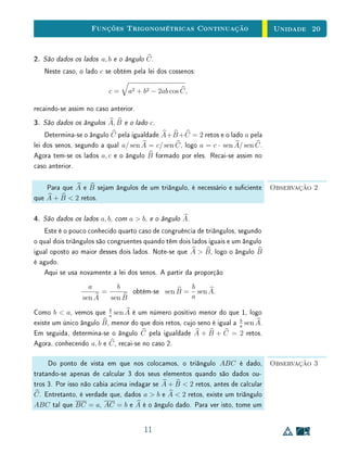 Unidade 16 Logaritmos Naturais
Figura 16.1: Um quadrado, um círculo e suas imagens por T(x, y) = (2x, y/2)
Interessa-nos em particular o efeito da transformação T nas faixas de hipér-
bole.
Seja
H = {(x, 1/x); x  0}
o ramo positivo da hipérbole equilátera xy = 1. Note que H é o gráco da
função h : R+
→ R, h(x) = 1/x.
Dados a, b ∈ R+
, o conjunto Hb
a dos pontos (x, y) do plano tais que a
x b e 0 y 1/x chama-se uma faixa de hipérbole. Observe que Hb
a é o
conjunto do plano limitado pelas retas verticais x = a e x = b, pelo eixo das
abscissas e por H.
Figura 16.2: A região Hb
a
A transformação T = Tk : R2
→ R2
leva a faixa Hb
a na faixa Hbk
ak.
4
 