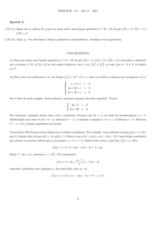 Unidade 18Introdução às Funções Trigonométricas
de dados da revista Mathematical Reviews, o nome mais citado nos títulos de
trabalhos matemáticos nos últimos 50 anos é o de Fourier.
Como se sabe desde o ensino fundamental, num triângulo retângulo de
hipotenusa a e ângulos agudos B, C, opostos respectivamente aos catetos b e
c, têm-se as denições
cos B =
c
a
= (cateto adjacente) ÷ (hipotenusa),
sen B =
b
a
= (cateto oposto) ÷ (hipotenusa),
e, analogamente, cos C =
b
a
e sen C =
c
a
.
Figura 18.1: Triângulo retângulo
Estas relações denem o seno e o cosseno de um ângulo agudo qualquer, pois
todo ângulo agudo é um dos ângulos de um triângulo retângulo. É fundamental
observar que cos B e sen B dependem apenas do ângulo B mas não do tamanho
do triângulo retângulo do qual B é um dos ângulos agudos. Com efeito, dois
quaisquer triângulos retângulos que tenham um ângulo agudo igual a B são
semelhantes.
Figura 18.2: Triângulos retângulos semelhantes
5
 
