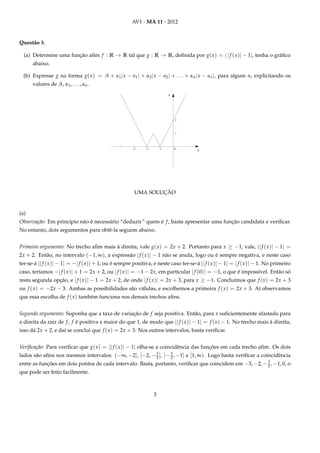 Unidade 18Introdução às Funções Trigonométricas
Figura 18.8: Congruência de arcos
• A medida do ângulo AOB em radianos também pode ser expressa como
2a/r2
, em termos da área a do setor circular AOB e do raio r.
Figura 18.9: Arcos e áreas de setores circulares
Com efeito, a área a do setor circular AOB é uma função crescente do compri-
mento do arco AB. Como se vê facilmente, se o arco AB tem comprimento
n vezes maior do que o arco AB (onde n ∈ N) então a área do setor AOB
é igual a n vezes a área de AOB. Segue-se então do Teorema Fundamental
da Proporcionalidade que a área a é uma função linear do comprimento, ou
seja, : a = c · , onde c é uma constante. Para determinar o valor de c, basta
observar que, quando o setor é todo o círculo (de raio r), o arco correspondente
é toda a circunferência. Tem-se então a = πr2
e = 2πr. Logo πr2
= c · 2πr,
donde c = r
2
.
11
 