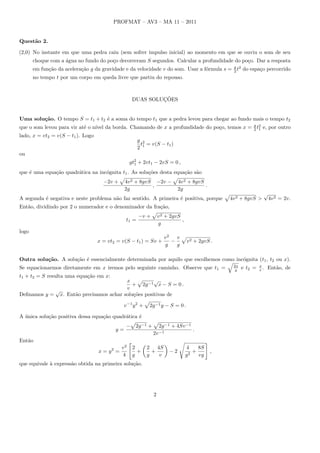 Unidade 19Funções Trigonométricas
Exercícios Recomendados
1. Calcule:
a) sen 345o
; b) cos 210o
; c) tg 135o
.
2. Determine os valores máximo e mínimo da função f : R → R denida
por f(x) =
3
2 + sen x
.
3. A gura abaixo representa o gráco da função f1 : R → R, f1(x) =
x sen x, traçado no intervalo [ −20 π, 20 π ], juntamente com as retas
y = x e y = −x.
(a) Explique por que o gráco de f1 ca limitado entre
essas retas e indique todos os pontos em que o gráco
toca as retas.
(b) Considere a seguinte armação: Os máximos e míni-
mos locais da função f1 ocorrem nos mesmos valores
de x que os da função seno. Esta armação é ver-
dadeira? Justique sua resposta.
(c) Como você esperaria visualizar o gráco da função
f2 : R → R, denida por f2(x) = x2
sen x? Justi-
que sua resposta.
20
40
60
−20
−40
−60
20 40 60−20−40−60
4. Na gura ao lado, os segmentos AD e OD representam,
respectivamente, tg x e sec x.
(a) Justique a armação acima.
(b) Qual é a interpretação dos sinais de tg x e sec x na
gura ao lado?
(c) Faça uma gura análoga para representar cotg x e
cossec x, justicando a sua construção.
O
A
B
C
D
x
5. Encontre as três menores soluções positivas da equação
cos(3x −
π
4
) = 0.
7
 