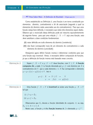 unidades 1 e 2Conjuntos
Para Saber MaisA Relação de um Elemento Pertencer a um Conjunto e a Inclusão
A inclusão é uma relação entre conjuntos, que não deve ser confundida com
a relação de um elemento pertencer a um conjunto. A relação a ∈ A, de um
elemento a pertencer a um conjunto A, pode ser escrita de forma equivalente
como {a} ⊂ A. Mas é incorreto escrever a ⊂ A ou {a} ∈ A.
Observe que podemos enunciar uma denição para a relação A é subcon-
junto de B, porém não há uma denição para a relação a é elemento de A. No
começo da Seção 1.2, observamos que um conjunto é totalmente denido por
seus elementos. Assim, a relação de um elemento pertencer a um conjunto está
na base do próprio conceito de conjunto, que estamos assumindo como uma
noção primitiva, sem denição.
31
 