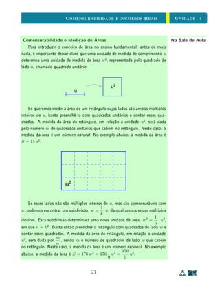 Referências Bibliográcas
[1] Carmo, Manfredo P.; Morgado, Augusto C., Wagner, Eduardo  Pitom-
beira, João Bosco. Trigonometria e Números Complexos. Rio de Janeiro:
SBM, Coleção Professor de Matemática.
[2] Eves, Howard. An Introduction to the History of Mathematics. New York:
Holt, Rinehart and Winston, 1964. 14
[3] Figueiredo, Djairo G. Análise I Rio de Janeiro: LTC, 1996.
[4] Figueiredo, Djairo G. Números Irracionais e Transcedentes Rio de Janeiro:
SBM, Coleção Iniciação Cientíca.
[5] Halmos, Paul. Naive Set Theory. New York: Springer, 1974.
[6] Hefez, Abramo e Fernandez, Cecília de Souza. Introdução à Álgebra Linear.
Rio de Janeiro: SBM, Coleção PROFMAT, 2012.
[7] Lima, Elon Lages. Coordenadas no Espaço. Rio de Janeiro: SBM, Coleção
Professor de Matemática.
[8] Lima, Elon Lages. Curso de Análise, Vol. 1. Rio de Janeiro: SBM, Projeto
Euclides, 1976.
[9] Lima, Elon Lages. Logaritmos. Rio de Janeiro: SBM, Coleção Professor de
Matemática.
[10] Lima, Elon Lages. Meu Professor de Matemática e Outras Histórias. Rio
de Janeiro: SBM, Coleção Professor de Matemática.
[11] Lima, Elon Lages. Análise Real, Vol. 1. Rio de Janeiro: IMPA, Coleção
Matemática Universitária.
23
 