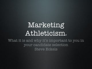 Marketing Athleticism © ,[object Object],[object Object]