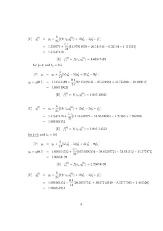 xed-point scheme Corrects the
value of yj+1 predicted by the explicit multistep method. A procedure of
this sort is called a predictor-corrector method. or PC method. There are
many ways in which a predictor-corrector method can be implemented.
2.1 Basic Version
The value y
(0)
j+1 is computed by an explicit ~k + 1-step method called the
Predictor (here identi 