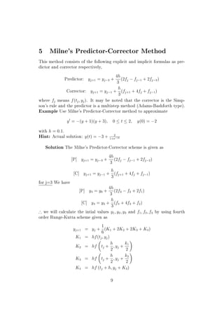 ed by the coecients f~ai; ~big).
[P ] y
(0)
j+1 =
~kX
i=0
~aiy
(1)
j i + h
~kX
i=0
~bif
(0)
j i
where f
(0)
k = f(tk; y
(0)
k ) and y
(1)
k are the solutions computed by the PC method
at the previous steps or are the initial conditions. Then, we evaluate the
function f at the new point (tj+; y
(0)
j+1)(evaluation step)
[E] f
(0)
j+1 = f(tj+; y
(0)
j+1)
2
 