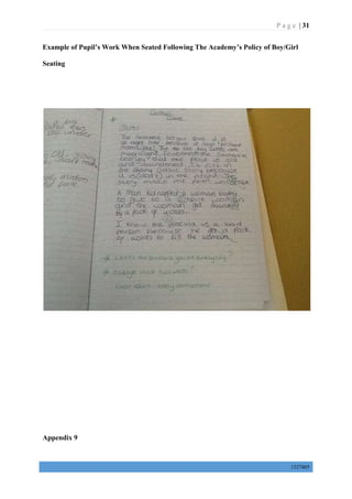 P a g e | 31
1327405
Example of Pupil’s Work When Seated Following The Academy’s Policy of Boy/Girl
Seating
Appendix 9
 