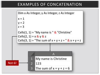 EXAMPLES OF CONCATENATION

Not 6!

 