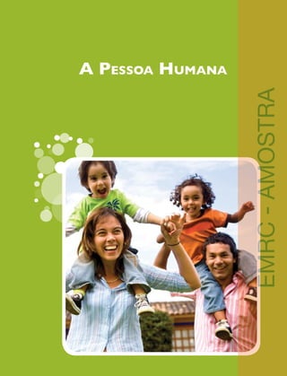 A Pessoa Humana 
EMRC - AMOSTRA 
 