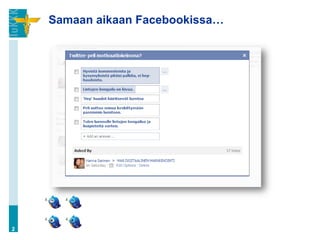 Samaan aikaan Facebookissa…




2
 