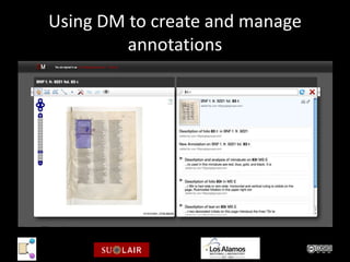 Using DM to create and manage
         annotations
 