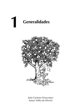 1	Generalidades
João Caetano Fioravanço
Samar Velho da Silveira
 