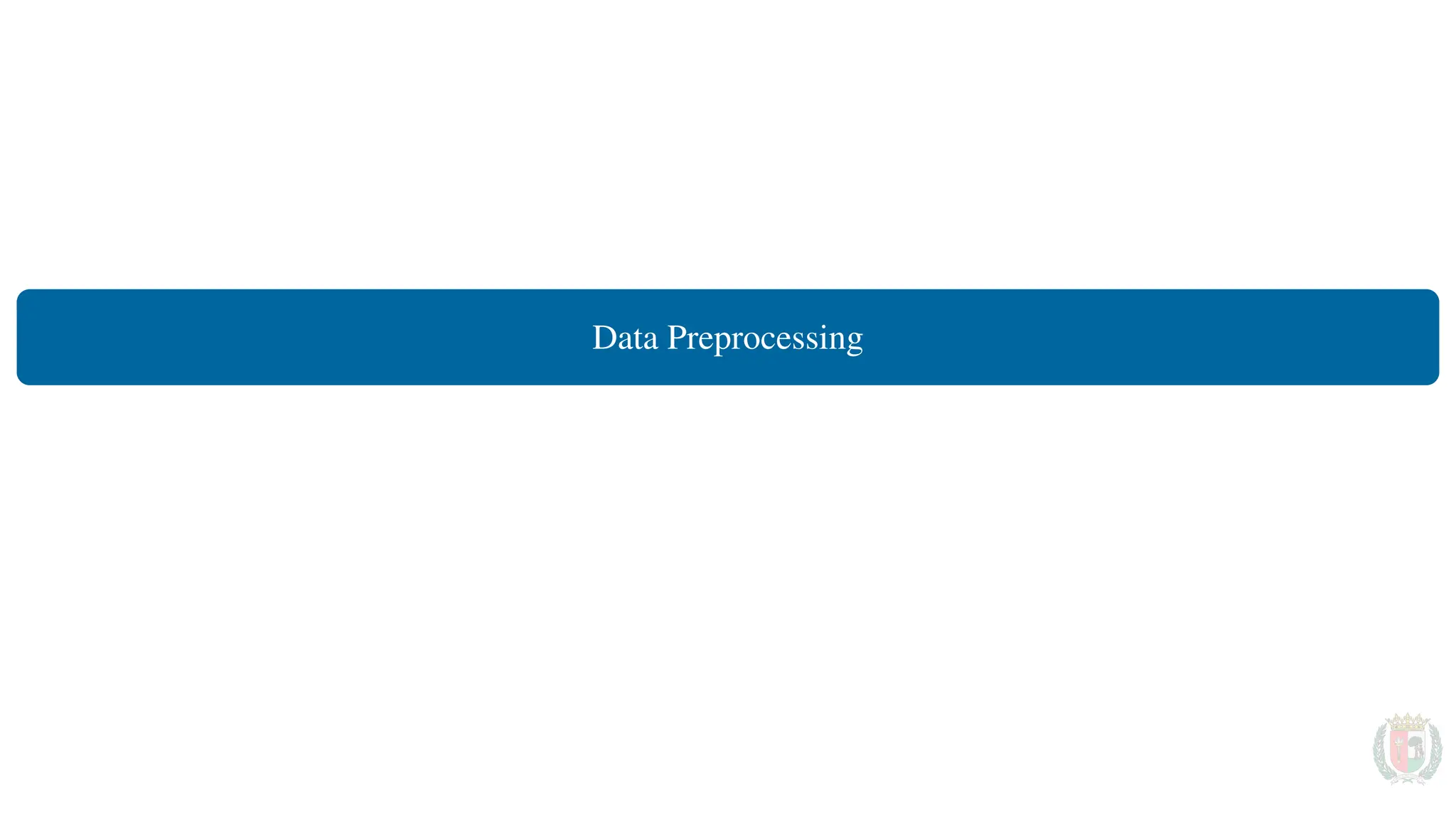 Data Preprocessing
 