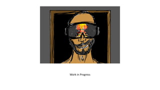 Work in Progress
 
