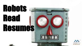 Robots
Read
Resumes
 