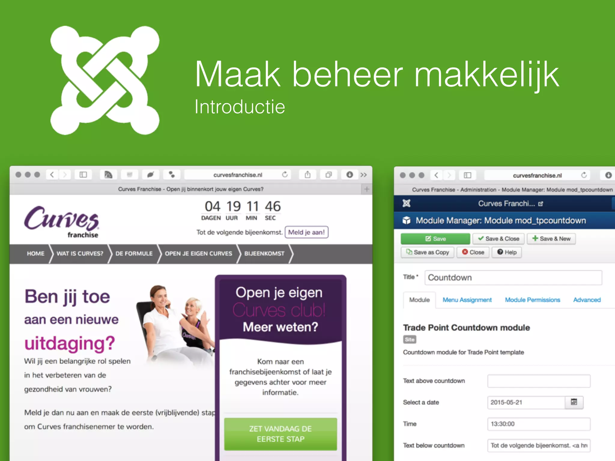 Voordelen eigen module
Introductie
Simpeler voor admins
Scheiding content & functionaliteit
Template overrides
Generiek
 