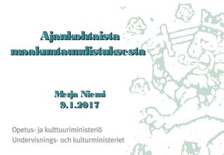 AjankohtaistaAjankohtaista
maakuntauudistuksestamaakuntauudistuksesta
Merja NiemiMerja Niemi
9.1.20179.1.2017
 
