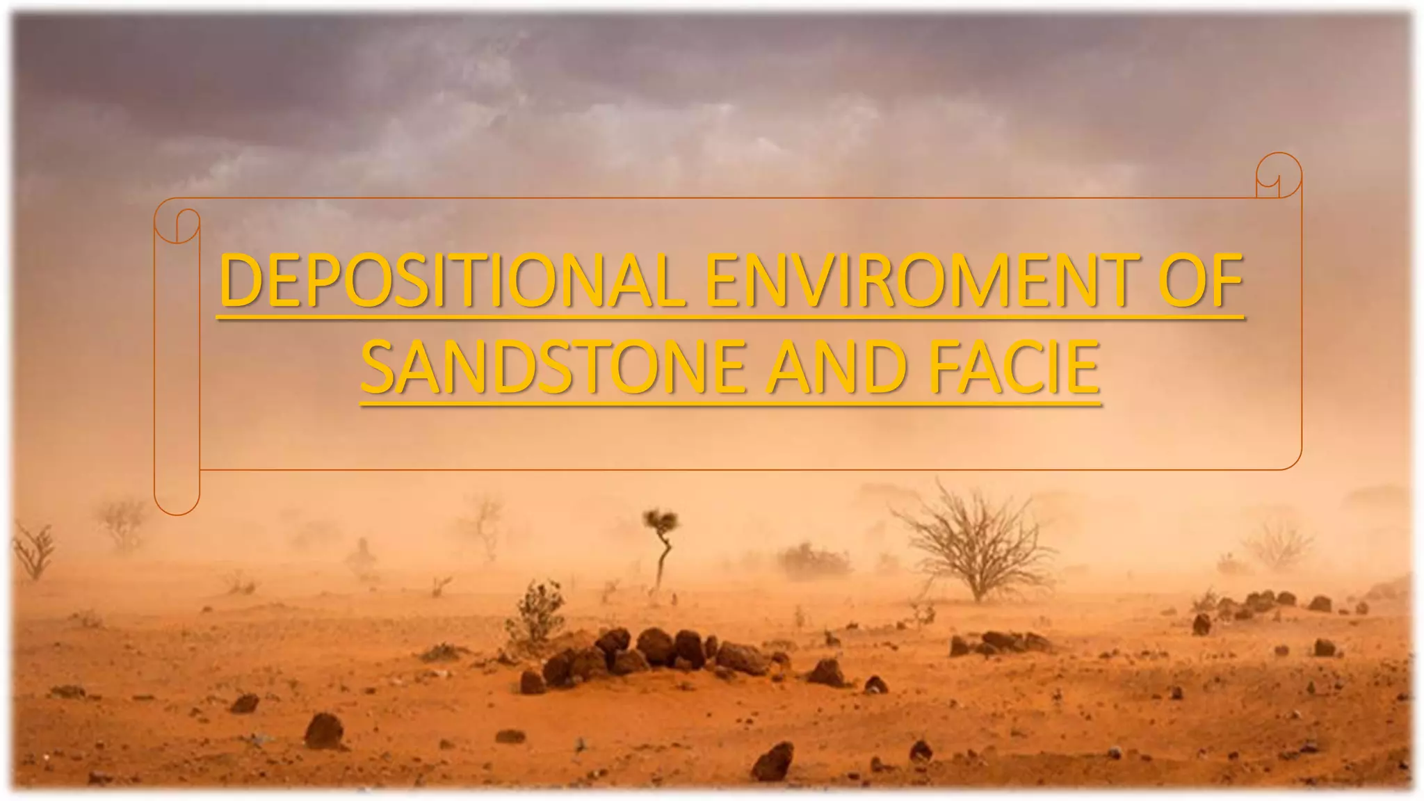Depositional environment of sandstone and facie | PPTX