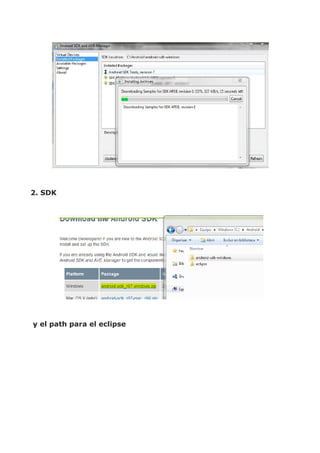 2. SDK




y el path para el eclipse
 
