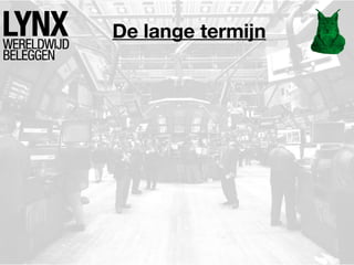 De lange termijn

 