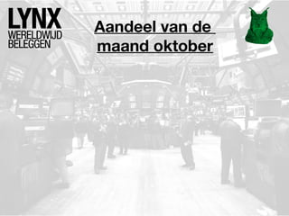 Aandeel van de
maand oktober

 