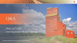 SUCCESSION LENDING CENTER | 294 Grove Lane East | Suite 120 | Wayzata, MN 55391
25
(866) 567-6282
www.SuccessionLending.com
Q&A
 