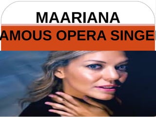 Fabulous Opera  Maariana