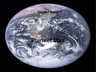 Sander Sepp Planeet Maa 