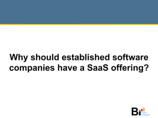 Why should established software companies have a SaaS offering? 