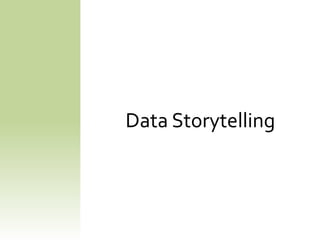 Data Storytelling
 