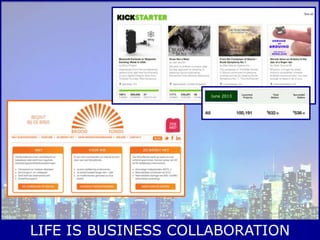 LIFE IS BUSINESS COLLABORATION
June 2013
 
