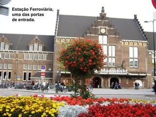 Estação Ferroviária,
     uma das portas
     de entrada.




02
 