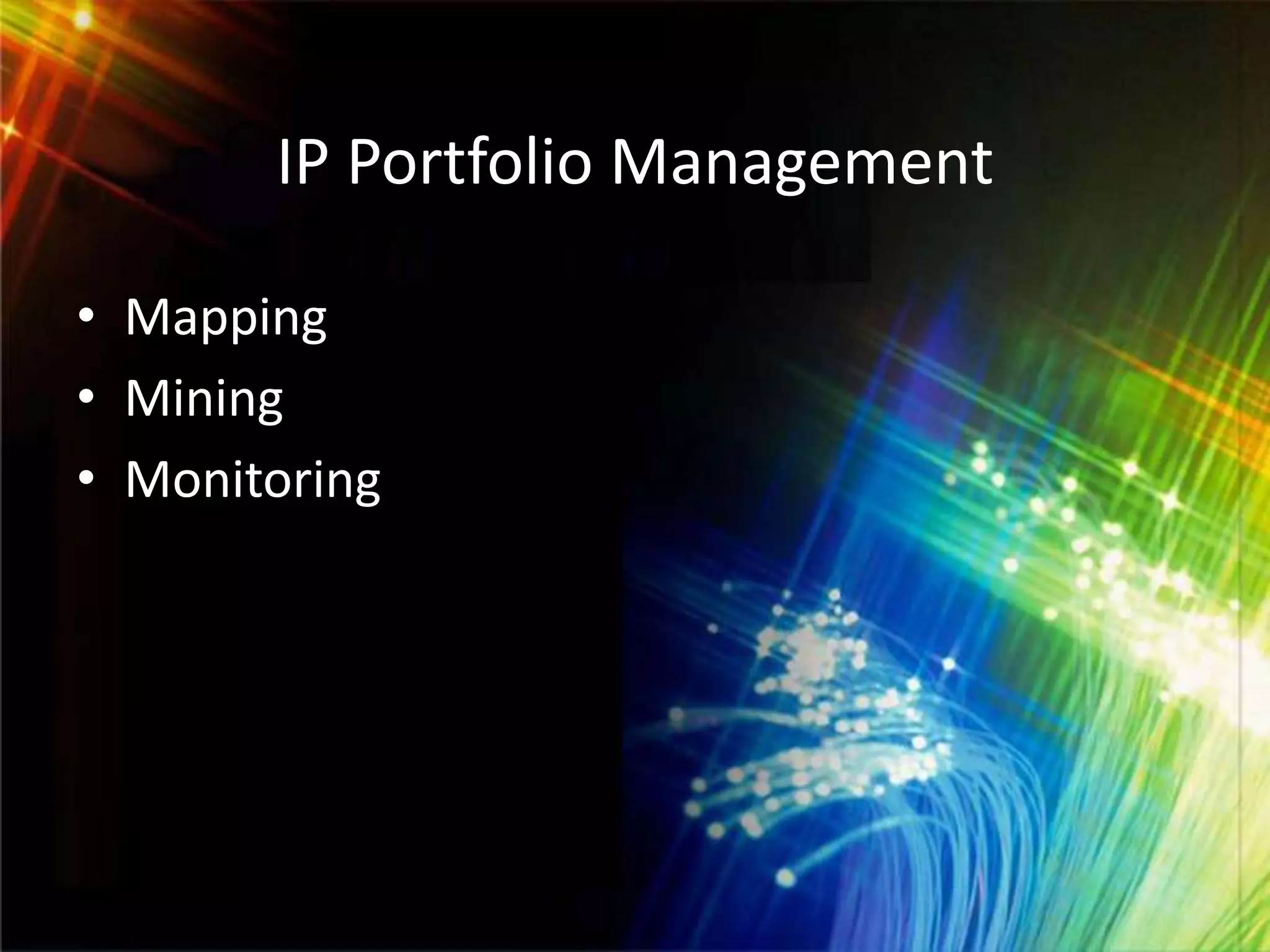 IP Portfolio ManagementMappingMiningMonitoring