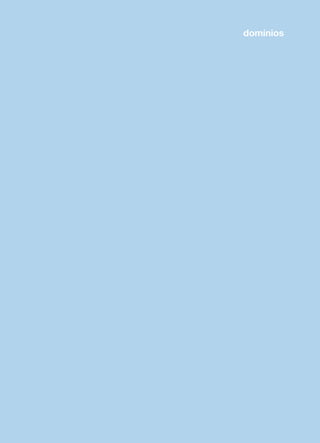 D O M Í N I O S · 21
domínios
 