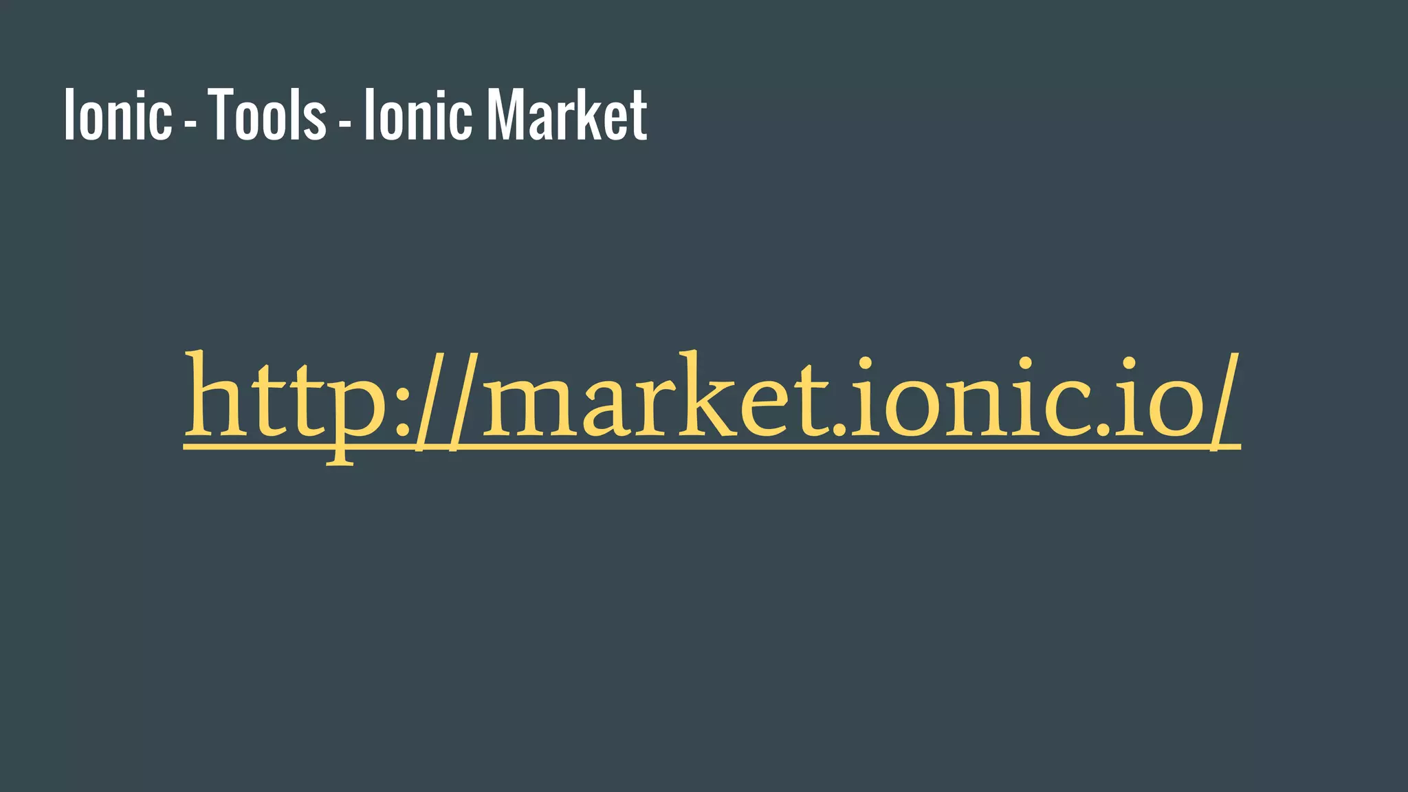 Ionic - Tools - Ionic Market
http://market.ionic.io/
 