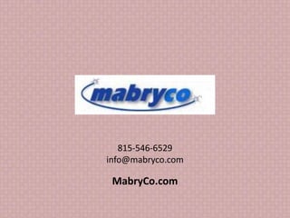 815-546-6529
info@mabryco.com
MabryCo.com
 
